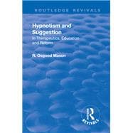 Revival: Hypnotism and Suggestion (1901): In Therapeutics, Education and Reform