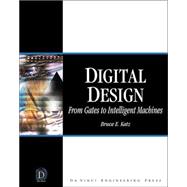 Digital Design From Gates to Intelligent Machines