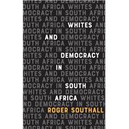 Whites and Democracy in South Africa