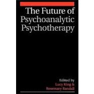 The Future of Psychoanalytic Psychotherapy