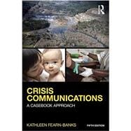 Crisis Communications: A Casebook Approach
