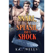 A Snarl, a Splash, and a Shock