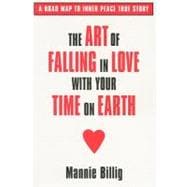 The Art Of Falling In Love With Your Time On Earth