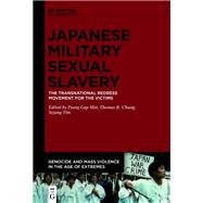 The Transnational Redress Movement for the Victims of Japanese Military Sexual Slavery