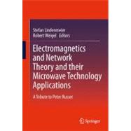 Electromagnetics and Network Theory and Their Microwave Technology Applications