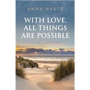 With Love, All Things Are Possible