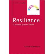 EBOOK: Resilience: A Practical Guide for Coaches