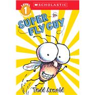 Super Fly Guy (Scholastic Reader, Level 1)