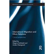 International Migration and Ethnic Relations: Critical Perspectives
