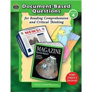 Document-based Questions for Reading Comprehension and Critical Thinking, Grade 4