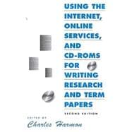 Using the Internet, Online Services, and Cd-Roms for Writing Research and Team Papers