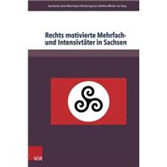 Rechts Motivierte Mehrfach: Und Intensivtater in Sachsen