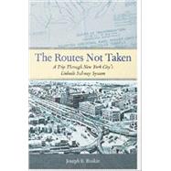 The Routes Not Taken