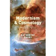 Modernism and Cosmology Absurd Lights