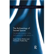 The Archaeology of Sacred Spaces
