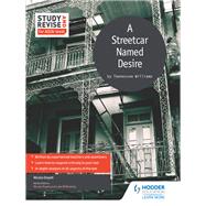 Study and Revise for AS/A-level: A Streetcar Named Desire