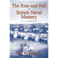 The Rise And Fall of British Naval Mastery