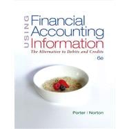 Using Financial Accounting Information The Alternative to Debits & Credits