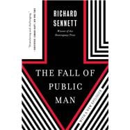 The Fall of Public Man