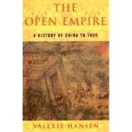 The Open Empire A History of China Through 1600