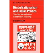 Hindu Nationalism and Indian Politics: The Origins and Development of the Bharatiya Jana Sangh