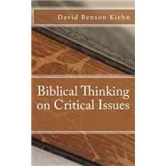 Biblical Thinking on Critical Issues