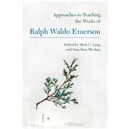 Approaches to Teaching the Works of Ralph Waldo Emerson