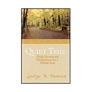 Quiet Time : Daily Devotional Meditations for a Whole Year