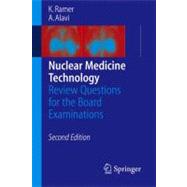 Nuclear Medicine Technology : Review Questions for the Board Examinations
