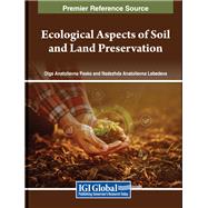 Ecological Aspects of Soil and Land Preservation