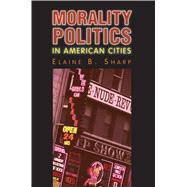Morality Politics In American Cities