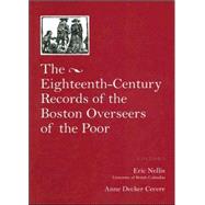The Eighteenth-Century Records of the Boston Overseers of the Poor