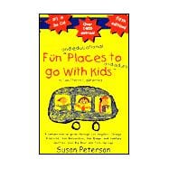 Fun and Educational Places to Go with Kids and Adults in Southern California - 5th Edition : Fun Places to Go with Kids