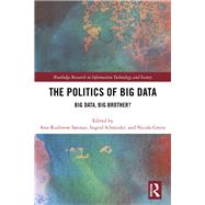 The Politics and Policies of Big Data: Big Data, Big Brother?
