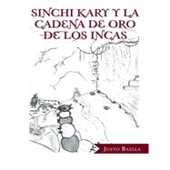 Sinchi kary y la cadena de oro de los incas