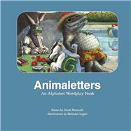 Animaletters An Alphabet Wordplay Book