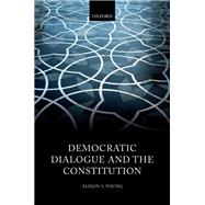 Democratic Dialogue and the Constitution