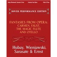 Fantasies from Opera for Violin and Piano Carmen, Faust, The Magic Flute and Otello