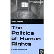 The Politics of Human Rights A Global Perspective