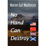 No Hand Can Destroy