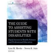 The Guide to Assisting Students With Disabilities: Equal Access in Health Science and Professional Education
