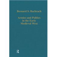 Armies and Politics in the Early Medieval West