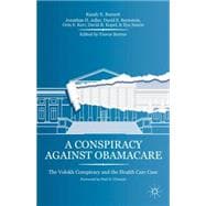A Conspiracy Against Obamacare The Volokh Conspiracy and the Health Care Case
