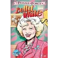 Female Force: Betty White : Betty White