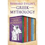 Bernard Evslin's Greek Mythology