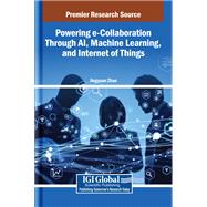 Powering e-Collaboration Through AI, Machine Learning, and Internet of Things
