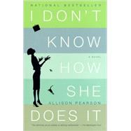I Don't Know How She Does It The Life of Kate Reddy, Working Mother