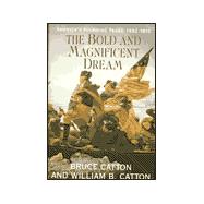 Bold and Magnificent Dream : America's Founding Years, 1492-1815