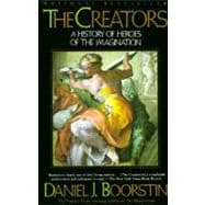 The Creators A History of Heroes of the Imagination