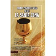 Cuatro puntos de vista sobre la Santa Cena